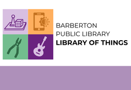 Barberton Public Library, Library of Things