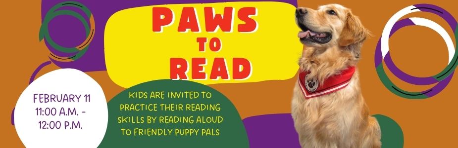 Paws to Read, Saturday February 11 11 a.m.