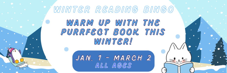 Winter Reading Bingo 2024. All Ages. Jan. 1 - March 2